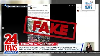 CIDG Chief P/MGen. Torre, inireklamo ng cyberlibel ang vlogger na nag-post na... | 24 Oras Weekend