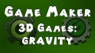 Game Maker Tutorial - 3D Games - Jumping