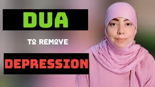Dua to remove depression #islam #dua #allah