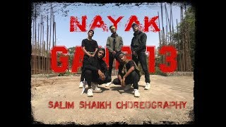 NAYAK-RAGA | SALIM SHAIKH CHOREOGRAPHY | GANG 13