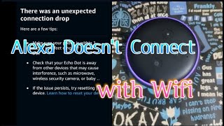 Alexa doesn't Connect to the Wifi || Purple Light 🟣 on Alexa || Unexpected error connection drop