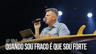 Ap. Rina | Quando sou fraco é que sou forte | Igreja Bola de Neve