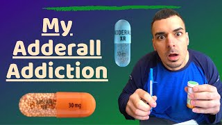 My Adderall Addiction - What Adderall Addiction Was Like