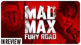 Mad Max Fury Road In Review - Every Mad Max Movie Ranked & Recapped