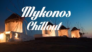 Relax Now: Beautiful MYKONOS Chillout and Lounge Mix Del Mar