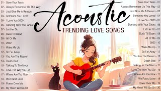 Romantic Acoustic Songs 2024 Cover 🍒 New Trending Acoustic Music 2024 🍒 Best English Love Songs