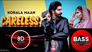 Careless | 8D | Bass Boosted | Korala Maan | Desi Crew | Latest Punjabi Song 2022 | New Punjabi Song