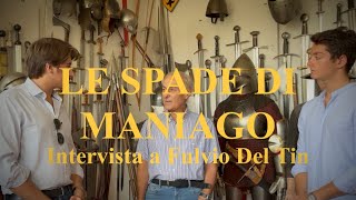 LE SPADE DI MANIAGO (intervista a Fulvio Del Tin)