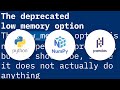 Pandas read_csv: low_memory and dtype options