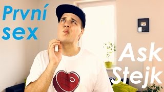 ASK Stejk - První sex