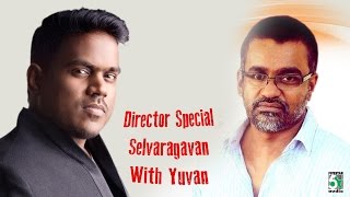 Director Special - Selvaraghavan Hits with Yuvan Audio Jukebox