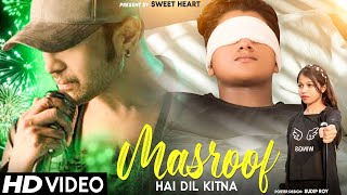 Masroof Hai Dil Kitna Tere Pyaar Mein | Salman Ali Song | Himesh Reshammiya | Sad Song | Masroof Hai