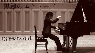 黒鍵 / Chopin : Etude Op.10-5 ,13years 中学1年