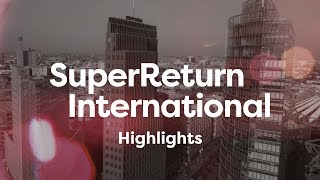 SuperReturn International 2019: bring together leading experts and connect with PE players worldwide