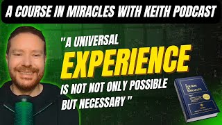 "A universal Experience Is Not Only Possible But Necessary."
