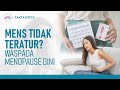 Tanda-Tanda Menopause Dini, Lebih Sensitif Hingga Mens Tidak Teratur! | Hidup Sehat tvOne