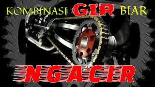 Panduan merubah ukuran gir biar makin kencang dan lebih kuat nanjak ❗