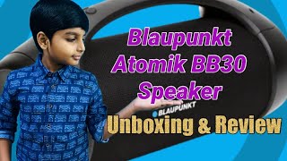 Blaupunkt Atomik BB30 Party speaker unboxing \u0026 review || CRK || charith Reddy Kypa