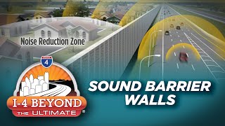 I-4 Beyond the Ultimate: Sound Barrier Walls