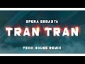 TRAN TRAN (Sfera Ebbasta) - Tech House Remix || prod @frddyyy