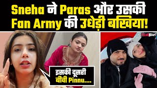 Sneha Sachdeva ने Paras Thakral और उनकी Fan Army को किया Expose,खोलकर रख दी पोल लेकिन हुईं Troll