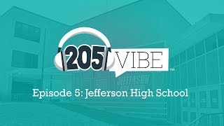 205 VIBE Episode 5: Jefferson High School