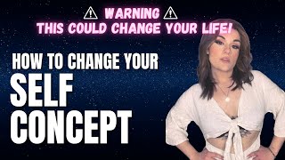 How To Change Your Self Concept | Love Coach Kayla Episode 1