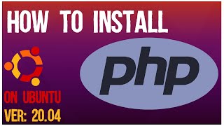 How to install PHP 7.4 in Ubuntu (Linux) | Ubuntu 20.04 | Linux | Set up Hello World program