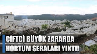 Çiftçi Büyük Zararda! Hortum Seraları Yerle Bir Etti / AGRO TV HABER