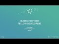 Caring For Your Fellow Developers - GitHub Universe 2017