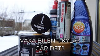 Vaxa bilen när det är 0 grader ute?