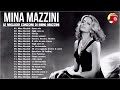 le migliori canzoni di mina mazzini 2022 i successi di mina mazzini il meglio dei mina mazzini