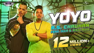 RS Chauhan Feat IKKA & Rishi Rich - YoYo | Official Music Video