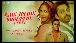 Main Jis Din Bhulaa Du | Remix | DJ Ankit X DJ Mavis | Jubin Nautiyal | Tulsi Kumar | Romantic Song