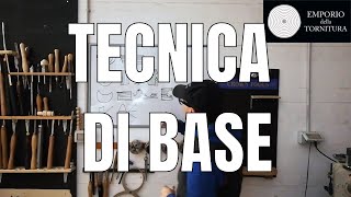 Tornitura Del legno - Tecnica di base