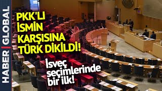 PKK'lı İsmin Karşısına Türk Dikildi! İsveç Seçimlerinde Bir İlk