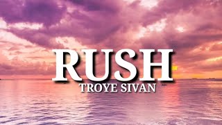 Troye Sivan - Rush (Lyrics) #Rushlyrics