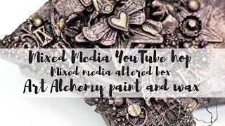 Mixed Media YouTube hop. Mixed media altered box tutorial