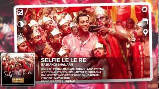 Bajrangi bhaijaan songs selfi le le re