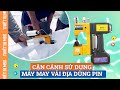 [Thực tế] Máy may vải địa kỹ thuật dùng pin