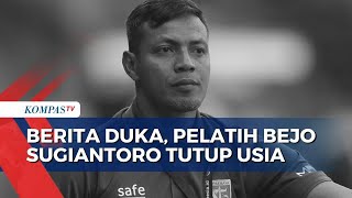 Legenda Timnas dan Persebaya, Bejo Sugiantoro Meninggal Dunia