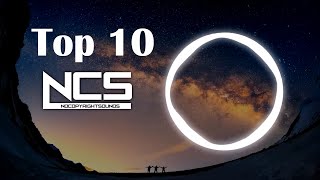 Top 10 NCS Songs | #topncssongs #ncstop10  #NoCopyrightSounds #NCS #TOP10NCSRELEASE  #ncstop10