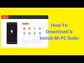 How To Download & Install Mi Pc Suite in Windows -(The Official Xiaomi Desktop Client)