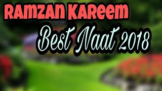 Ramzan New Naat 2018 - New Ramzan Naat Sharif 2018 By Owais Raza Qadri Naats|Ramadan 2018