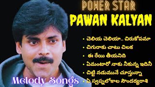 Pawan Kalyan Melody Songs || Power Star Pawan Kalyan All Time Super Hit Songs #PSPK #PawanKalyan