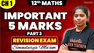 12th Maths | Revision Exam - Chapter 1 Important 5 Mark Questions Part 3 | Sowndarya Ma'am