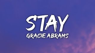 Gracie Abrams - Stay (Lyrics)