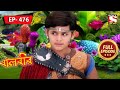 Baalveer Is Not Ready To Accept The Truth | Baalveer - Ep 476 | Full Episode | 15 Aug 2022