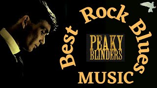 Peaky Blinders Music  -  Best Rock Blues - Relaxing Music