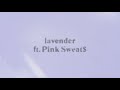 JVKE - lavender ft. Pink Sweat$